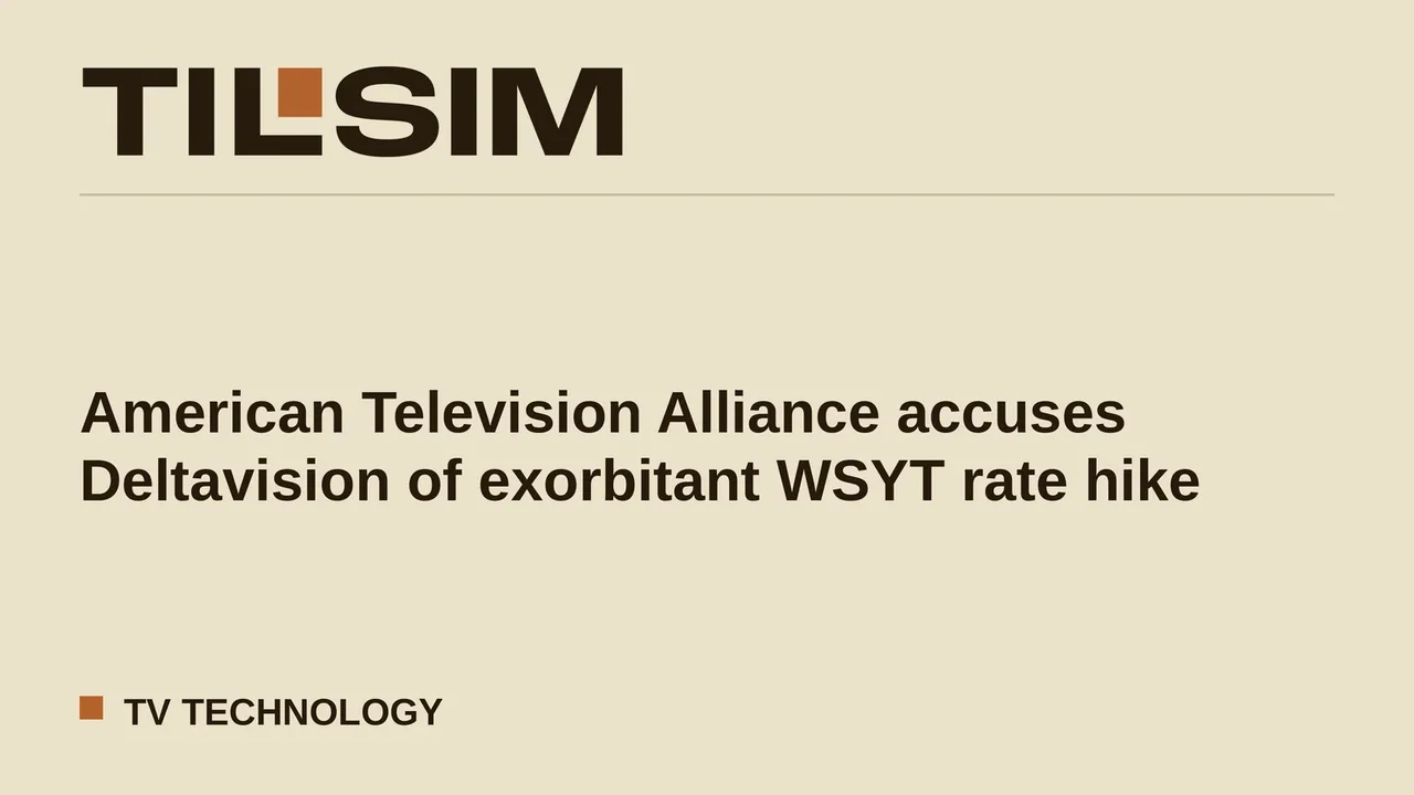 American Television Alliance accuses Deltavision of exorbitant WSYT rate hike